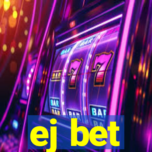 ej bet